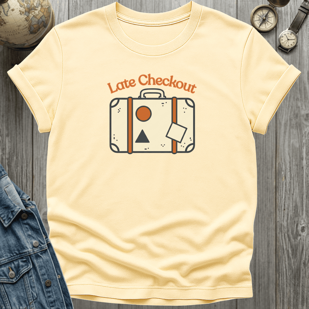 Late Check Out T-Shirt