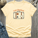 Late Check Out T-Shirt