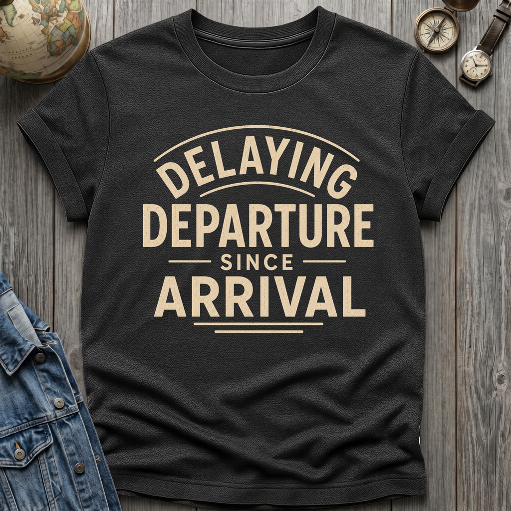 Delay Departure T-Shirt