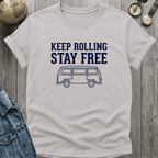 Keep Rolling Stay Free T-Shirt