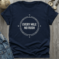 Every Mile No Rush T-Shirt