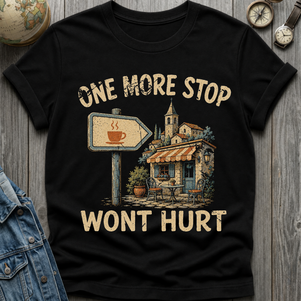 One More Stop T-Shirt