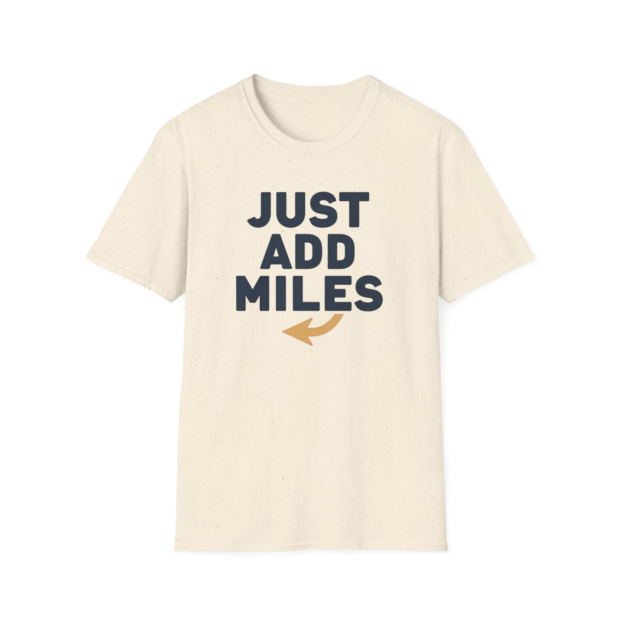 Just Add Miles T-Shirt