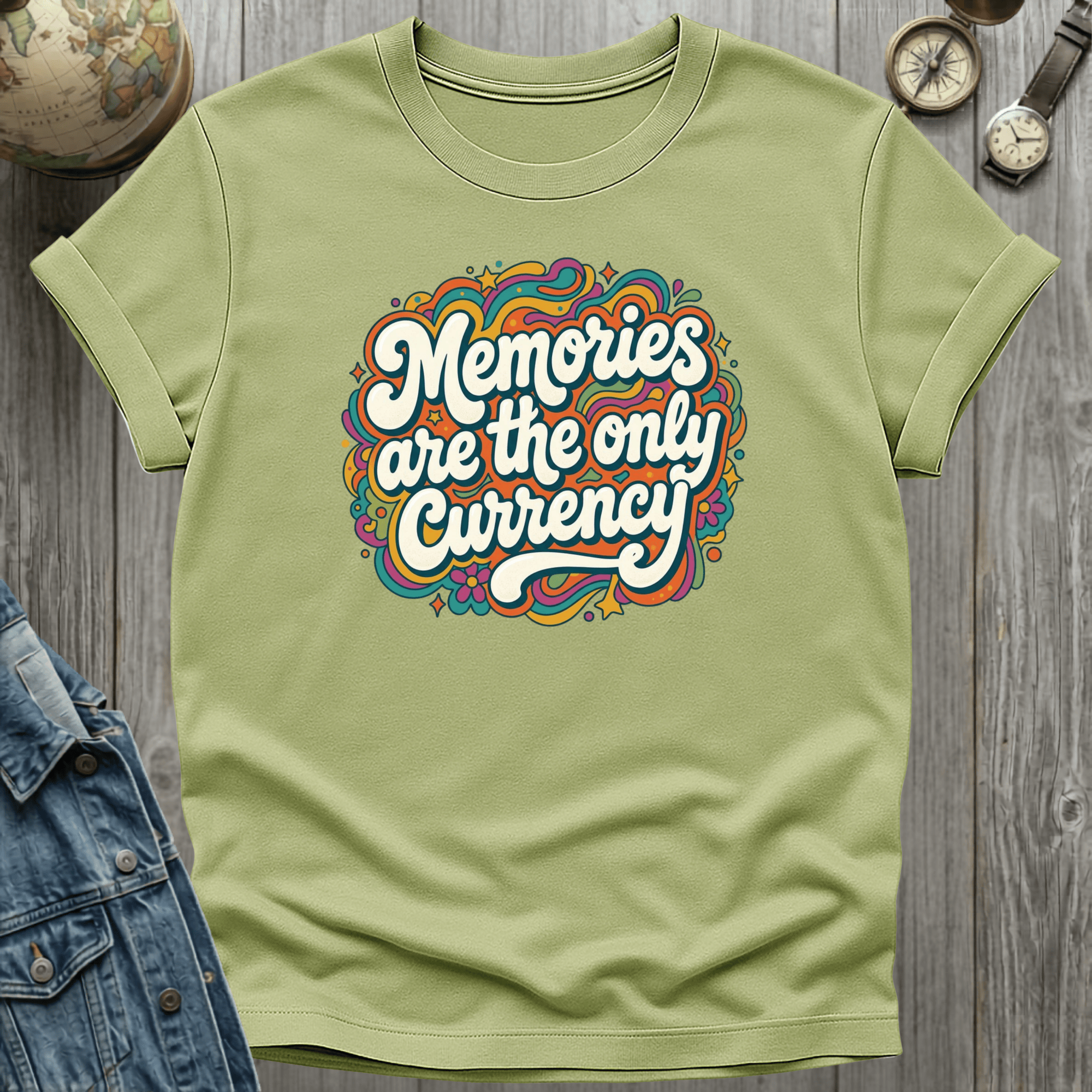 Memories are the Currency T-Shirt