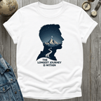 Longest Journey is Within T-Shirt