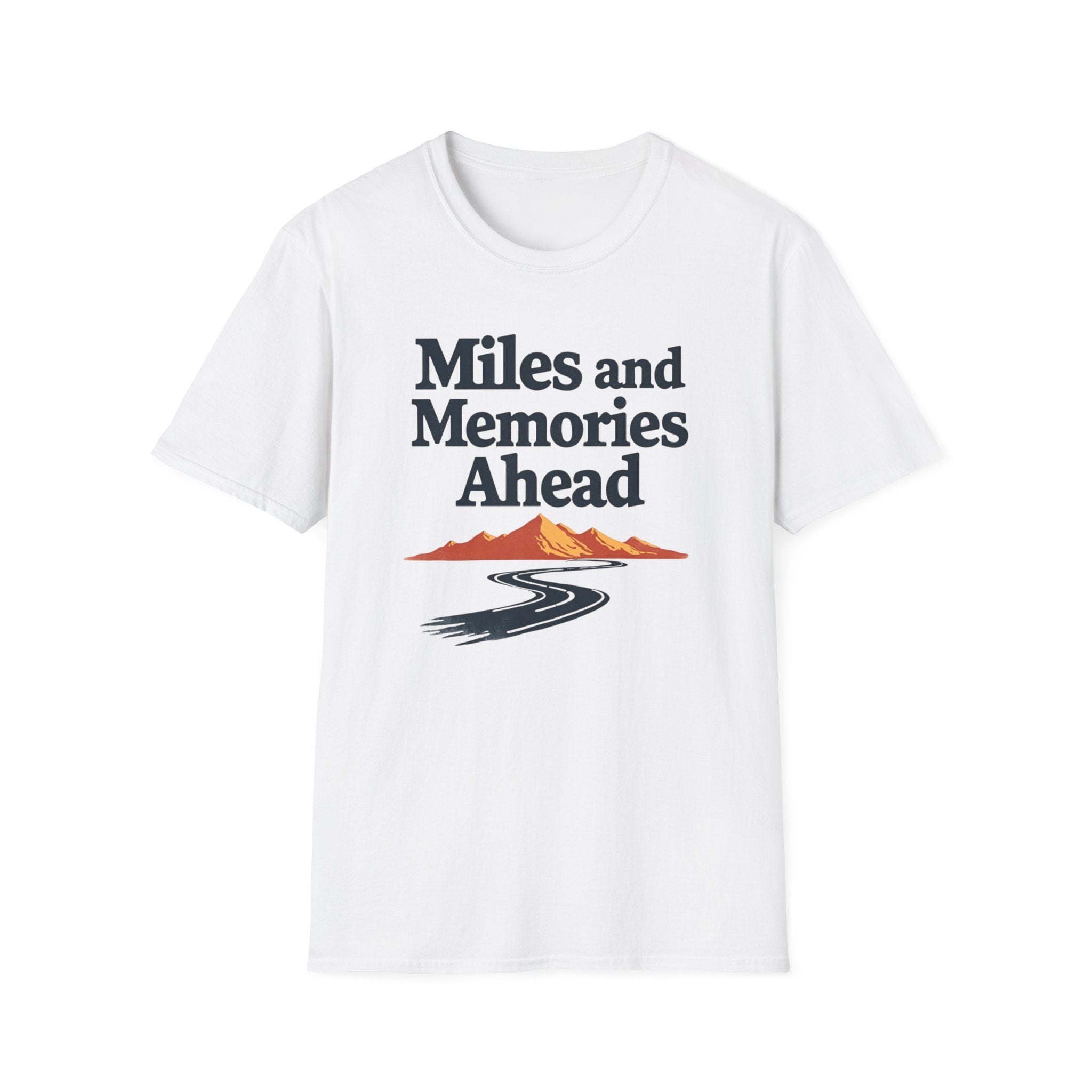 Miles and Memories Ahead T-Shirt