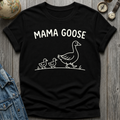 Mama Goose T-Shirt
