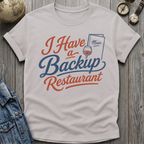 Have A Backup T-Shirt