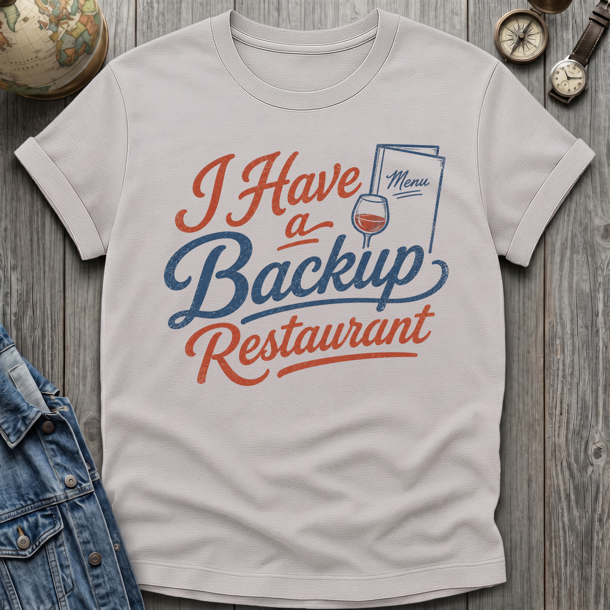 Have A Backup T-Shirt