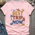 My Best Trip Now T-Shirt