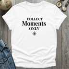 Collect Moments Only T-Shirt