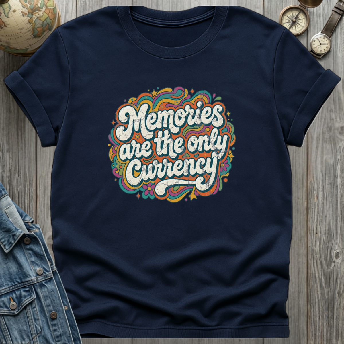 Memories are the Currency T-Shirt