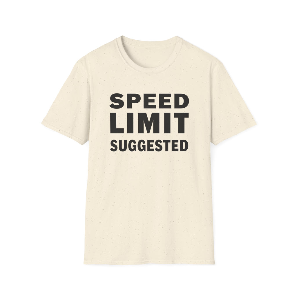 Speed Limit Suggested T-Shirt