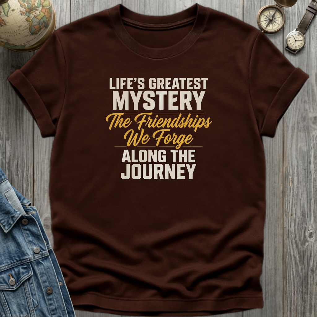 Friendships We Forge T-Shirt