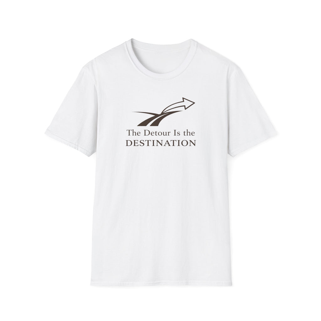 The Detour is the Destination T-Shirt