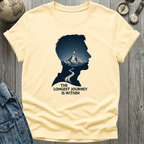 Longest Journey is Within T-Shirt