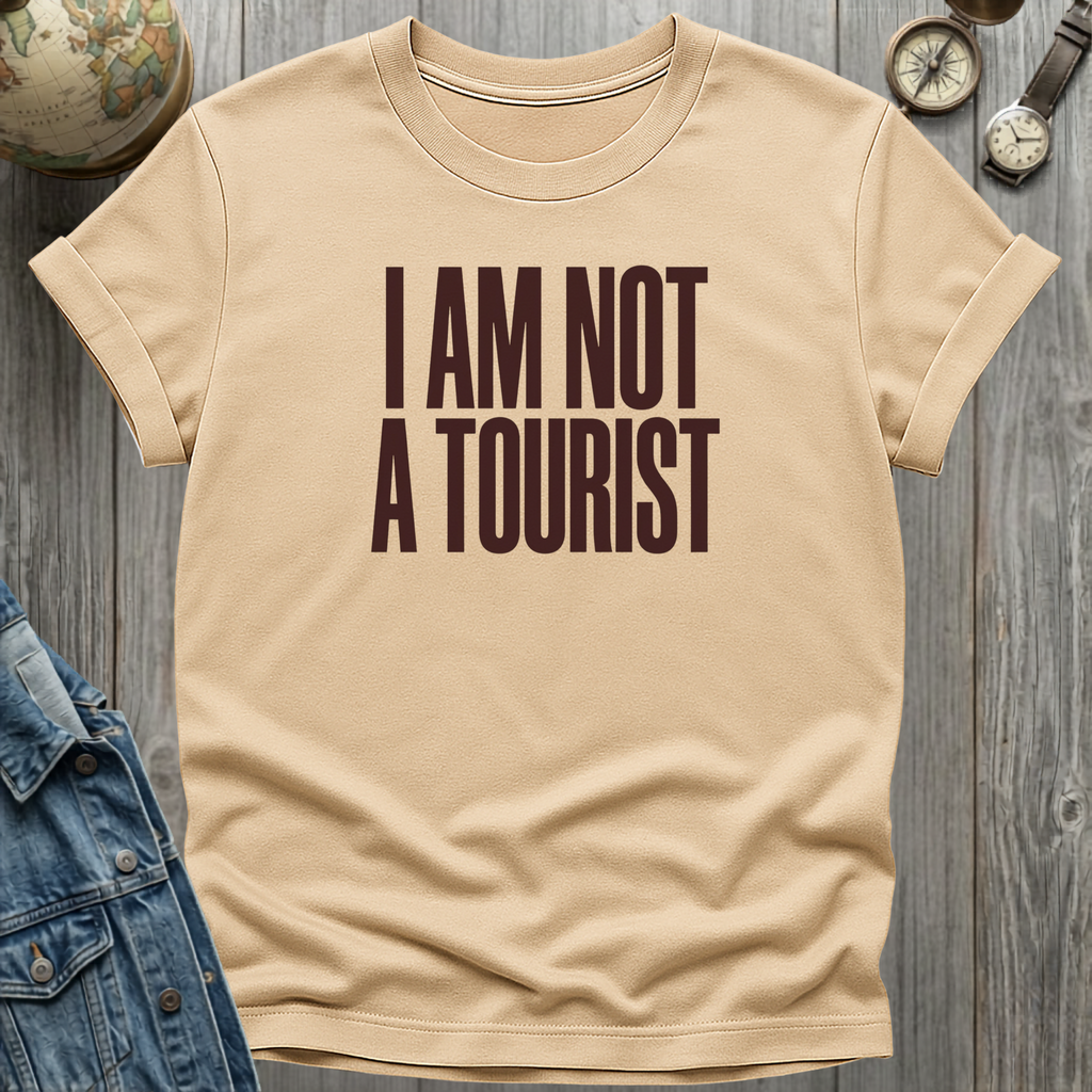 Not a Tourist T-Shirt