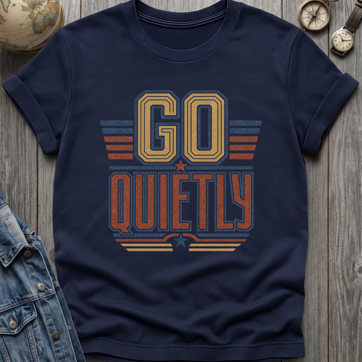 Go Quietly T-Shirt