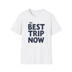 My Best Trip Now T-Shirt