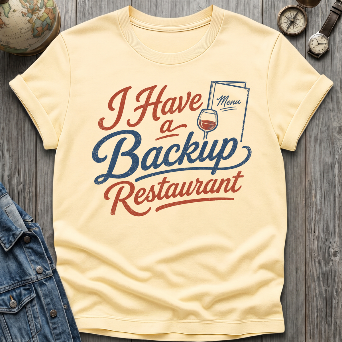 Have A Backup T-Shirt