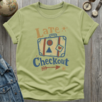 Late Check Out T-Shirt
