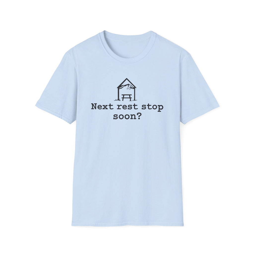 Next Rest Stop Soon? T-Shirt