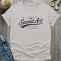 Second Act T-Shirt