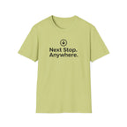 Next Stop. Anywhere. T-Shirt