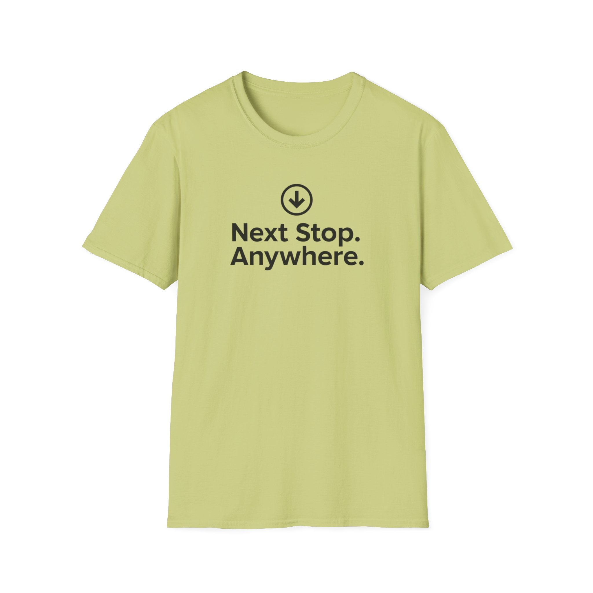 Next Stop. Anywhere. T-Shirt
