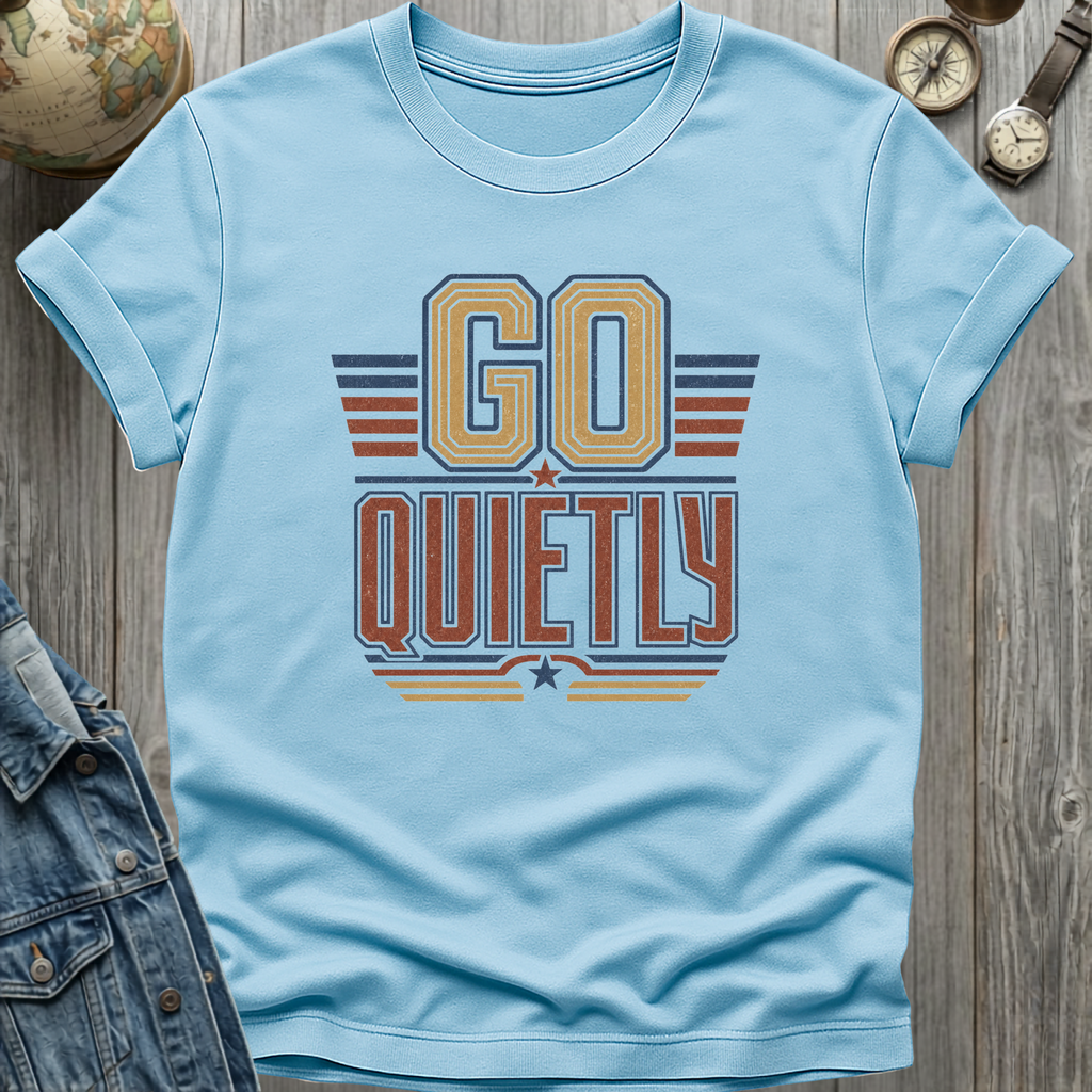 Quietly T-Shirt