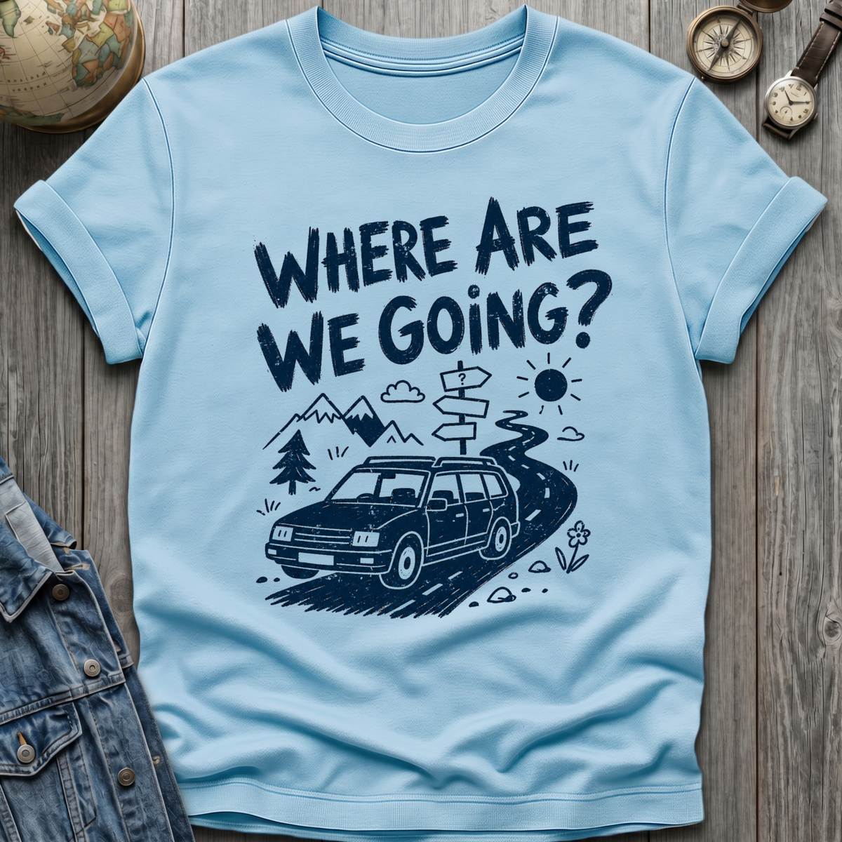 Where Are We Going T-Shirt