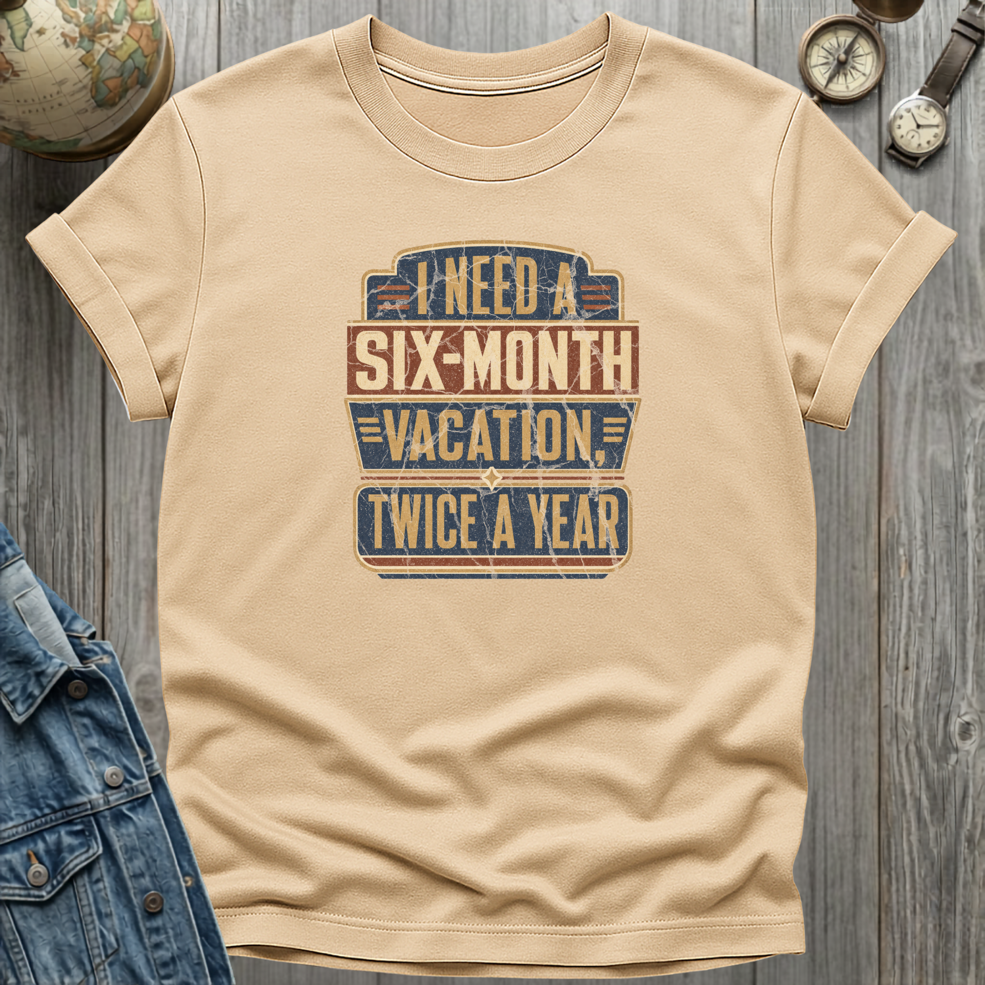 Six Month Vacation T-Shirt