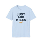 Just Add Miles T-Shirt