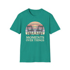 Moments Over Things T-Shirt
