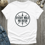 Every Mile No Rush T-Shirt