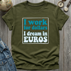 Work for Dollars T-Shirt