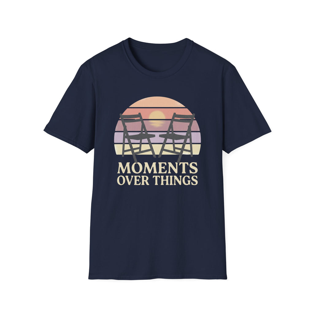 Moments Over Things T-Shirt
