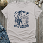 Exploring Murder T-Shirt