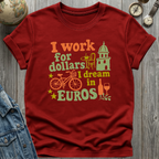 Work for Dollars T-Shirt