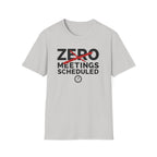 Zero Meetings Scheduled T-Shirt