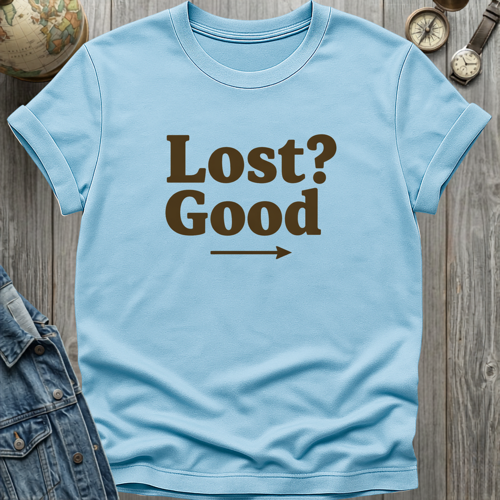 Lost Good T-Shirt