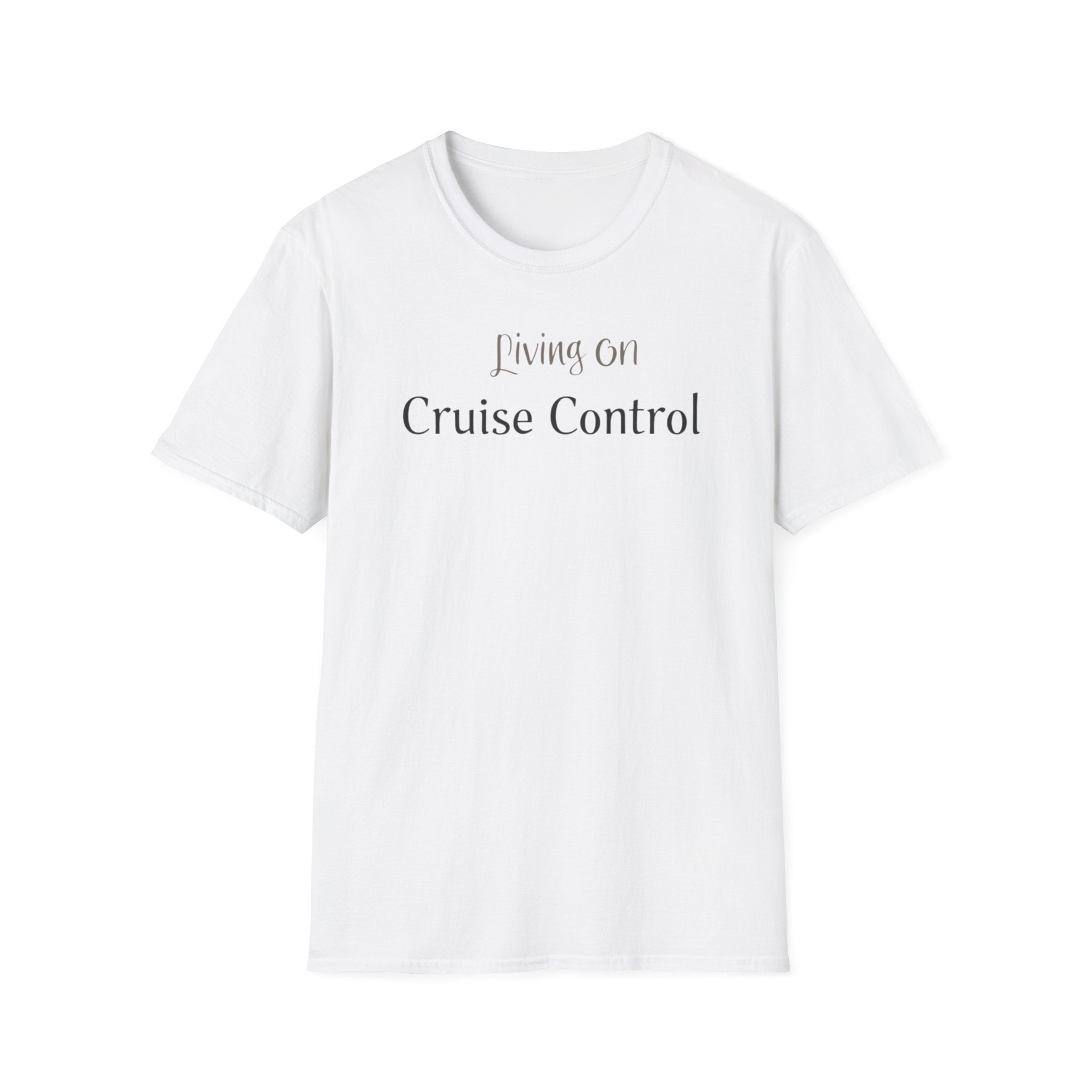 Living on Cruise Control T-Shirt