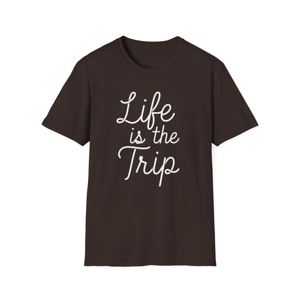 Life is the Trip T-Shirt