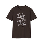 Life is the Trip T-Shirt