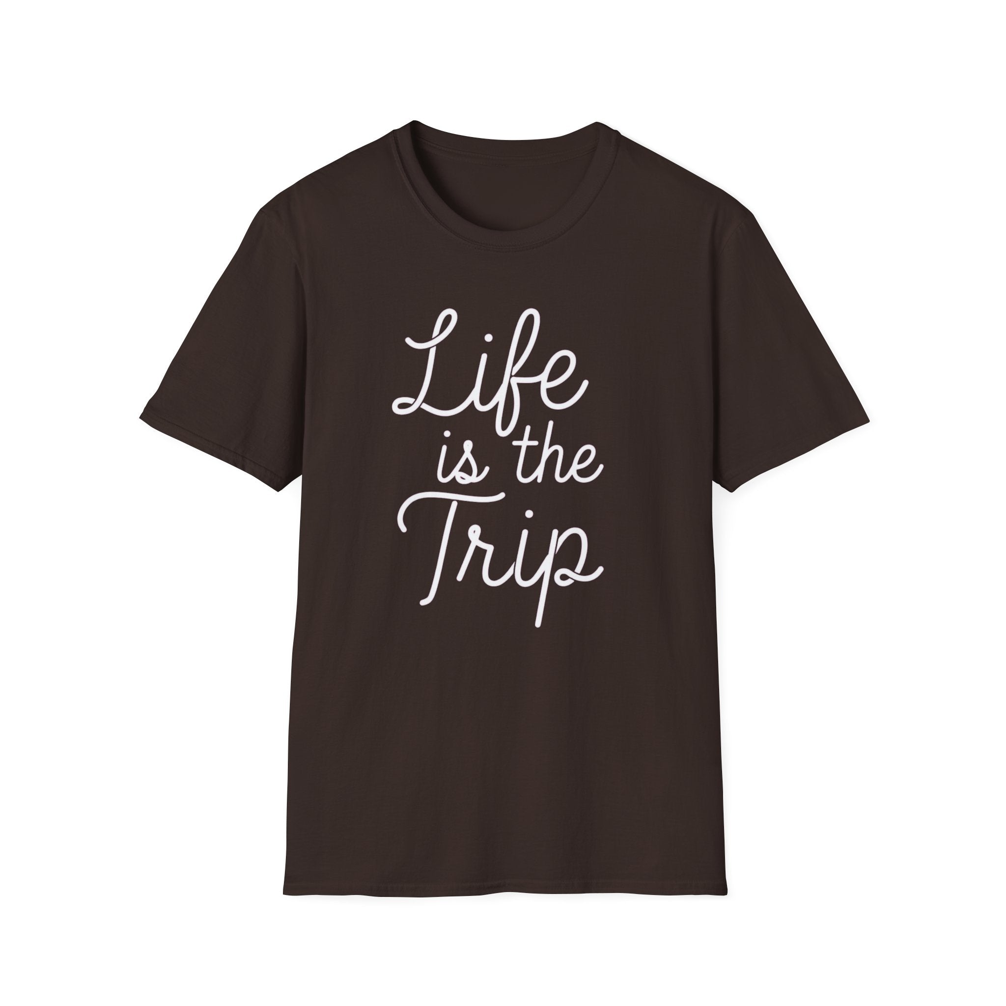 Life is the Trip T-Shirt