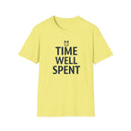 Time Well Spent T-Shirt