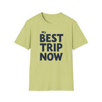 My Best Trip Now T-Shirt