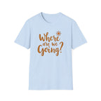 Where Are We Going? Compass T-Shirt