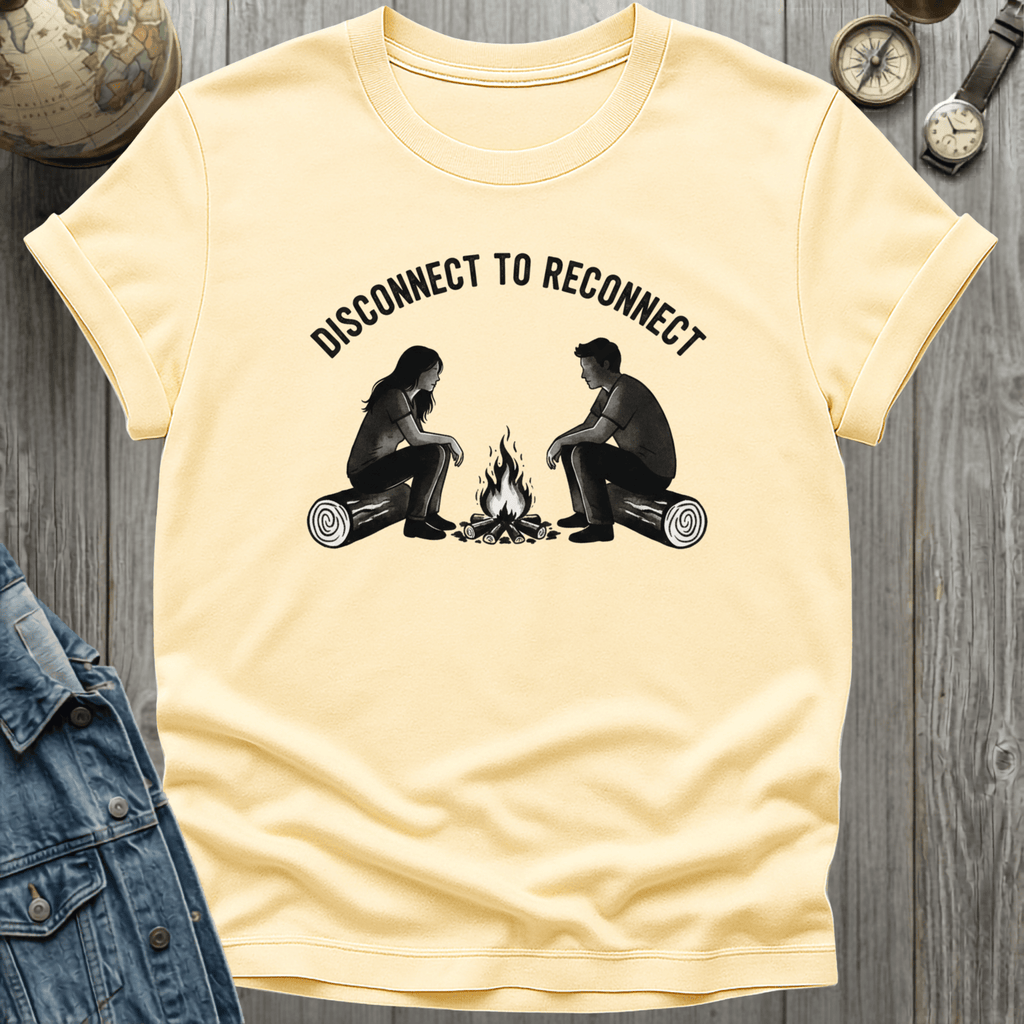 Disconnect to Reconnect T-Shirt