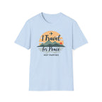 Travel For Peace Not Parties T-Shirt
